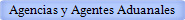 Agencias y Agentes Aduanales